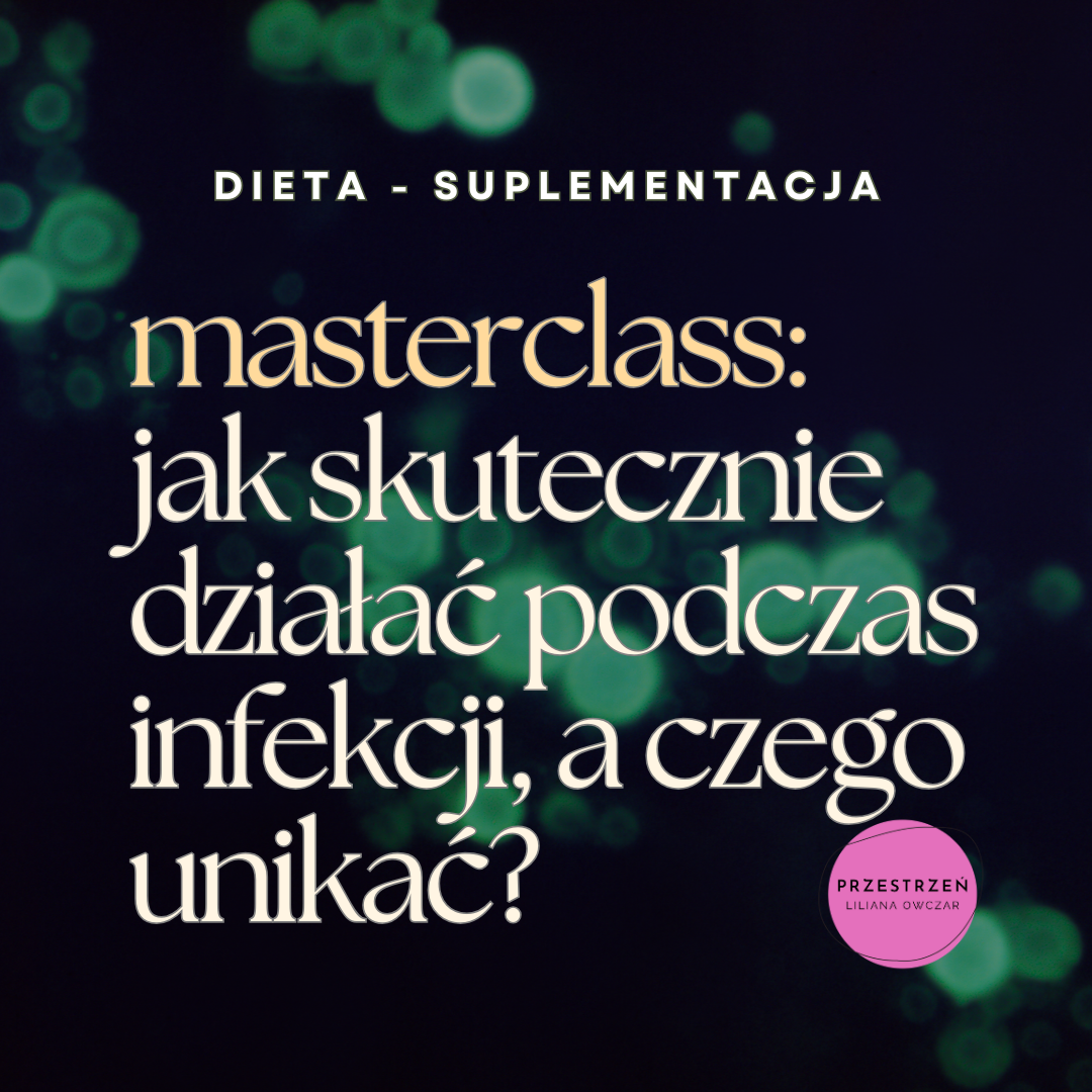 masterclass: jak skutecznie działać podczas infekcji, a czego unikać?
