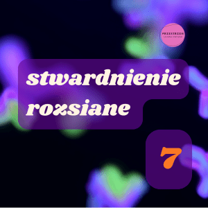 Stwardnienie rozsiane (PA’25)