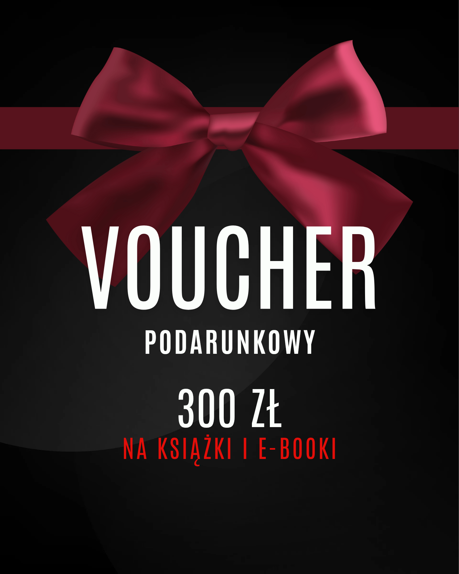 Voucher podarunkowy 300 zł na książki i e-booki
